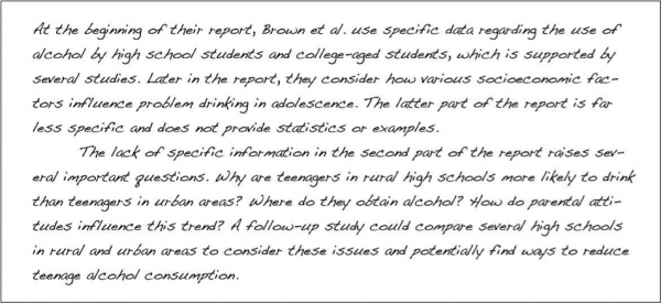 At the beginning of their report, Brown et al. use specific data regading the use of alcohol by high school students and college-aged students, which is supported by several studies. Later in the report, they consider how various socioeconomic factors influence problem drinking in adolescence. The latter part of the report is for less specific and does not provide statistics or examples. The lack of specific information in the second part of the report raises several important questions. Why are teenagers in rural high schools more likely to drink that teenagers in urban areas? Where they obtain alchoho? How do parental attitudes influence this trend? A follow-up study could compare several high schools in rural and urban areas to consider these issues and potentially find ways to reduce teenage alcohol comsumption.