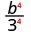 b to the fourth power divided by 3 to the fourth power.