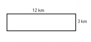 a rectangle whose length is 12 km, width is 3 km