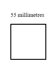 a square whose sides are 55mm
