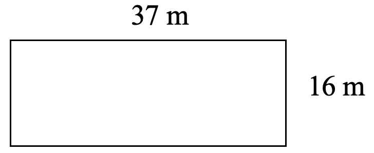 rectangle. length 37 metres, width 16 metres