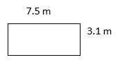 a rectangle whose length=7.5m, width=3.1m