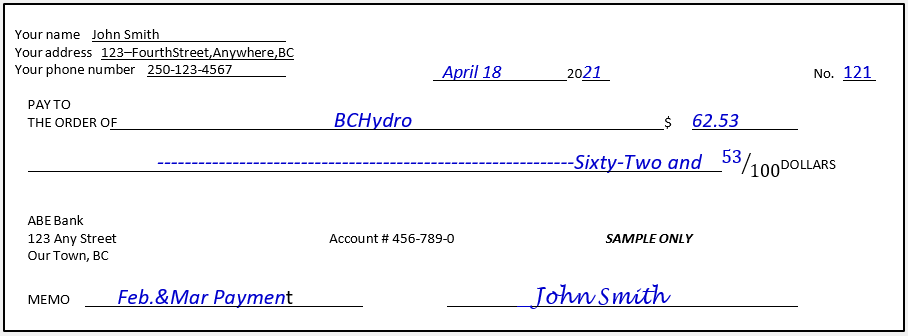 a check with payer's name, address, phone number dated april 18 2021, no. 121, pay to the order of BC Hydro $62.53, memo reads Feb & Mar payment, signed by payer