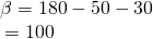 Rendered by QuickLaTeX.com \begin{array}{l}\begin{array}{l}\hfill \\ \beta =180°-50°-30°\hfill \end{array}\hfill \\ \,\,\,\,=100°\hfill \end{array}