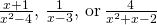 Rendered by QuickLaTeX.com \frac{x+1}{{x}^{2}-4},\,\frac{1}{x-3},\,\text{or}\,\frac{4}{{x}^{2}+x-2}