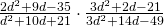 \frac{2{d}^{2}+9d-35}{{d}^{2}+10d+21}\cdot \frac{3{d}^{2}+2d-21}{3{d}^{2}+14d-49}