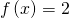 Rendered by QuickLaTeX.com \,f\left(x\right)=2