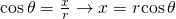 Rendered by QuickLaTeX.com \mathrm{cos}\,\theta =\frac{x}{r}\to x=r\mathrm{cos}\,\theta