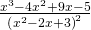 Rendered by QuickLaTeX.com \frac{{x}^{3}-4{x}^{2}+9x-5}{{\left({x}^{2}-2x+3\right)}^{2}}