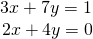 \begin{array}{c}3x+7y=1\,\\ 2x+4y=0\end{array}