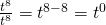 Rendered by QuickLaTeX.com \frac{{t}^{8}}{{t}^{8}}={t}^{8-8}={t}^{0}