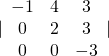 |\begin{array}{ccc}-1& 4& 3\\ 0& 2& 3\\ 0& 0& -3\end{array}|