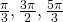 \frac{\pi }{3},\frac{3\pi }{2},\frac{5\pi }{3}