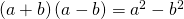 \left(a+b\right)\left(a-b\right)={a}^{2}-{b}^{2}