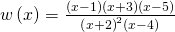 w\left(x\right)=\frac{\left(x-1\right)\left(x+3\right)\left(x-5\right)}{{\left(x+2\right)}^{2}\left(x-4\right)}