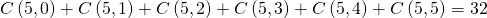 Rendered by QuickLaTeX.com \,C\left(5,0\right)+C\left(5,1\right)+C\left(5,2\right)+C\left(5,3\right)+C\left(5,4\right)+C\left(5,5\right)=32\,