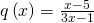 q\left(x\right)=\frac{x-5}{3x-1}