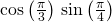 \mathrm{cos}\left(\frac{\pi }{3}\right)\,\mathrm{sin}\left(\frac{\pi }{4}\right)