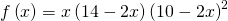 f\left(x\right)=x\left(14-2x\right){\left(10-2x\right)}^{2}