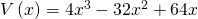 V\left(x\right)=4{x}^{3}-32{x}^{2}+64x