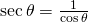 Rendered by QuickLaTeX.com \mathrm{sec}\,\theta =\frac{1}{\mathrm{cos}\,\theta }