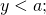 Rendered by QuickLaTeX.com \,y<a;\,