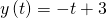 y\left(t\right)=-t+3