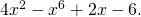 \,4{x}^{2}-{x}^{6}+2x-6.