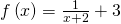 f\left(x\right)=\frac{1}{x+2}+3