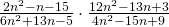 \frac{2{n}^{2}-n-15}{6{n}^{2}+13n-5}\cdot \frac{12{n}^{2}-13n+3}{4{n}^{2}-15n+9}