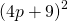 {\left(4p+9\right)}^{2}