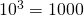 Rendered by QuickLaTeX.com {10}^{3}=1000