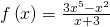 f\left(x\right)=\frac{3{x}^{5}-{x}^{2}}{x+3}