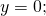 \,y=0;