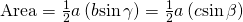 Rendered by QuickLaTeX.com \text{Area}=\frac{1}{2}a\left(b\mathrm{sin}\,\gamma \right)=\frac{1}{2}a\left(c\mathrm{sin}\,\beta \right)