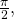 \,\frac{\pi }{2},