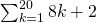Rendered by QuickLaTeX.com \sum _{k=1}^{20}8k+2