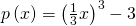Rendered by QuickLaTeX.com p\left(x\right)={\left(\frac{1}{3}x\right)}^{3}-3