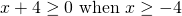 Rendered by QuickLaTeX.com x+4\ge 0\text{ when }x\ge -4
