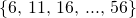 Rendered by QuickLaTeX.com \left\{6\text{, }11\text{, }16\text{, }...\text{, }56\right\}