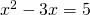 Rendered by QuickLaTeX.com {x}^{2}-3x=5