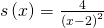 s\left(x\right)=\frac{4}{{\left(x-2\right)}^{2}}