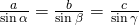 Rendered by QuickLaTeX.com \frac{a}{\mathrm{sin}\,\alpha }=\frac{b}{\mathrm{sin}\,\beta }=\frac{c}{\mathrm{sin}\,\gamma }