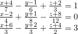 \begin{array}{l}\frac{x+4}{7}-\frac{y-1}{6}+\frac{z+2}{3}=1\\ \frac{x-2}{4}+\frac{y+1}{8}-\frac{z+8}{12}=0\\ \frac{x+6}{3}-\frac{y+2}{3}+\frac{z+4}{2}=3\end{array}