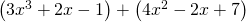 \left(3{x}^{3}+2x-1\right)+\left(4{x}^{2}-2x+7\right)