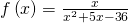 f\left(x\right)=\frac{x}{{x}^{2}+5x-36}