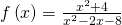 f\left(x\right)=\frac{{x}^{2}+4}{{x}^{2}-2x-8}