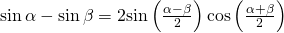 Rendered by QuickLaTeX.com \mathrm{sin}\,\alpha -\mathrm{sin}\,\beta =2\mathrm{sin}\left(\frac{\alpha -\beta }{2}\right)\mathrm{cos}\left(\frac{\alpha +\beta }{2}\right)
