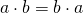 Rendered by QuickLaTeX.com a\cdot b=b\cdot a