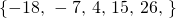 Rendered by QuickLaTeX.com \left\{-18\text{, }-7\text{, }4\text{, }15\text{, }26\text{, …}\right\}